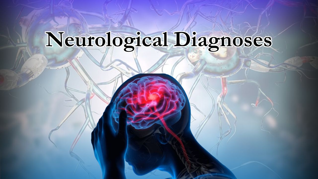 Neurological Diagnoses